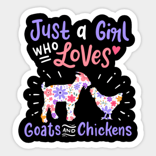 Goat Chicken Just A Girl Who Loves Goats And Chickens Sticker